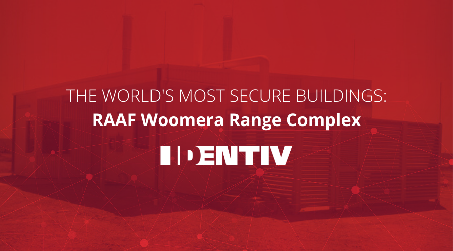 World's Most Secure Buildings RAAF Woomera Range Identiv